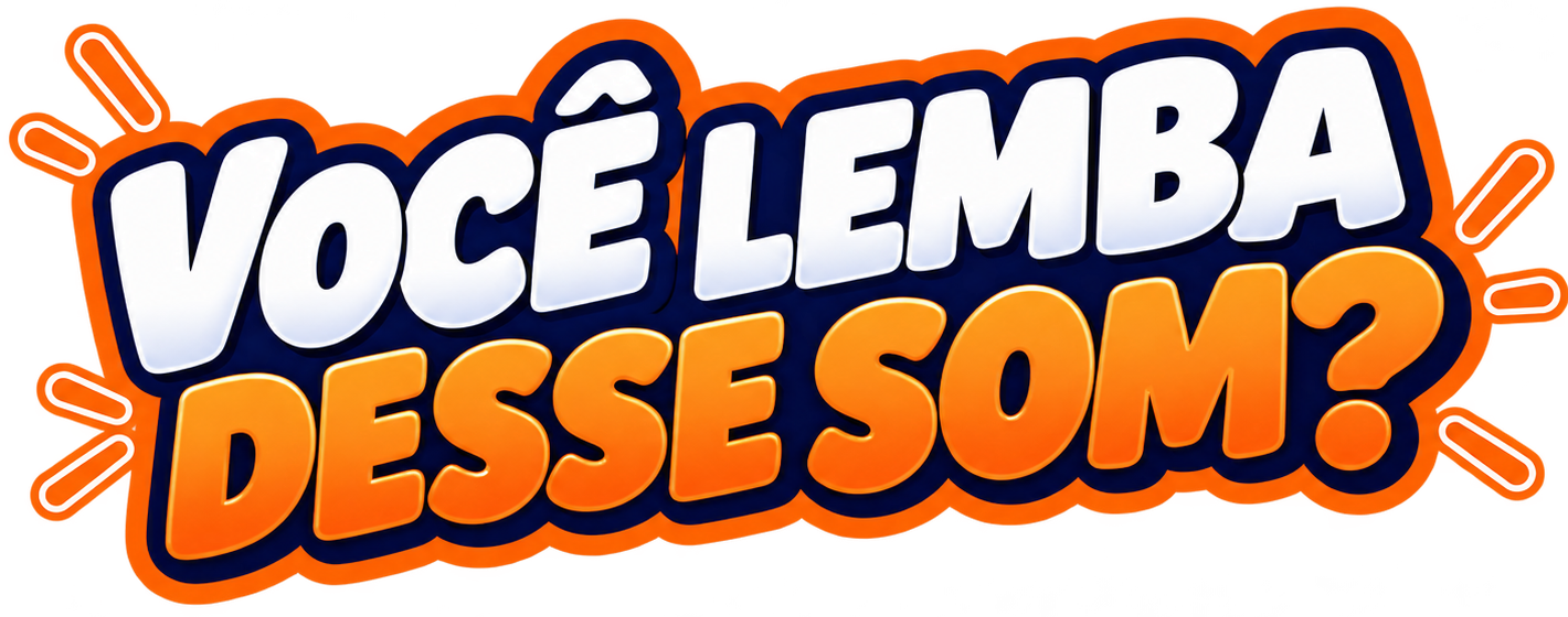Você lembra desse som?